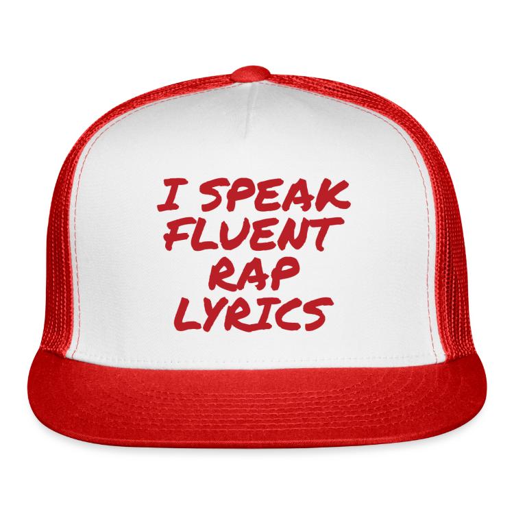 I Speak Fluent Rap Lyrics | Sportswear | Trucker Hat | Rap, Rap Lyrics, Lyrics 