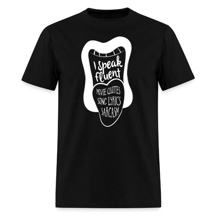 I Speak Fluent Movie Quotes Song Lyrics Sarcasm | T-Shirts | Men's T-Shirt | Song Lyrics, Song, Lyrics 